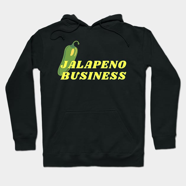 Funny food puns, Jalapeno pun, jalapeno business (all up in your business) Hoodie by Fafi